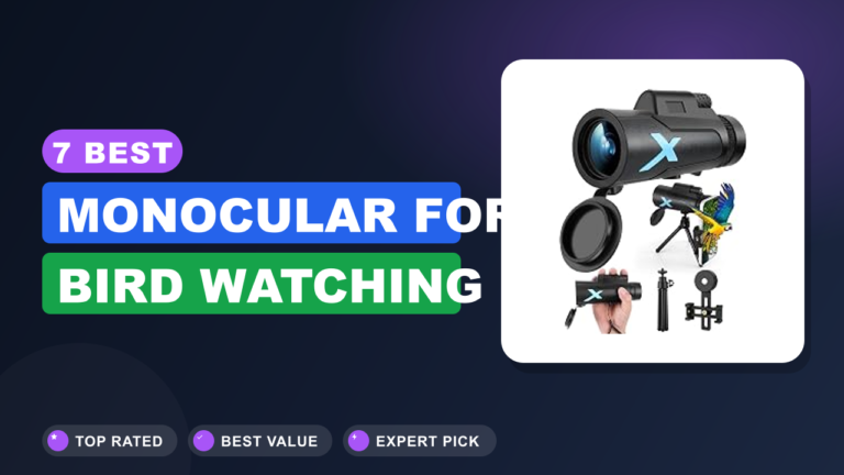 7 Best Monocular for Bird Watching