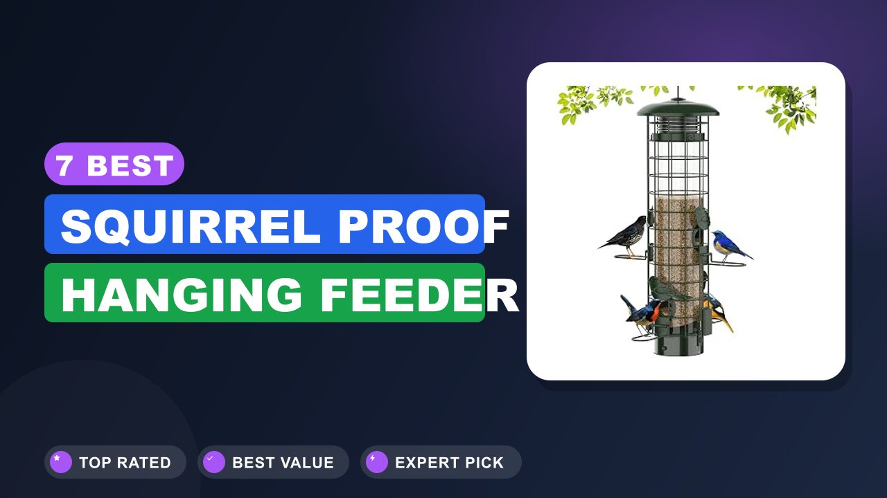 7 Best Squirrel Proof Hanging Feeder