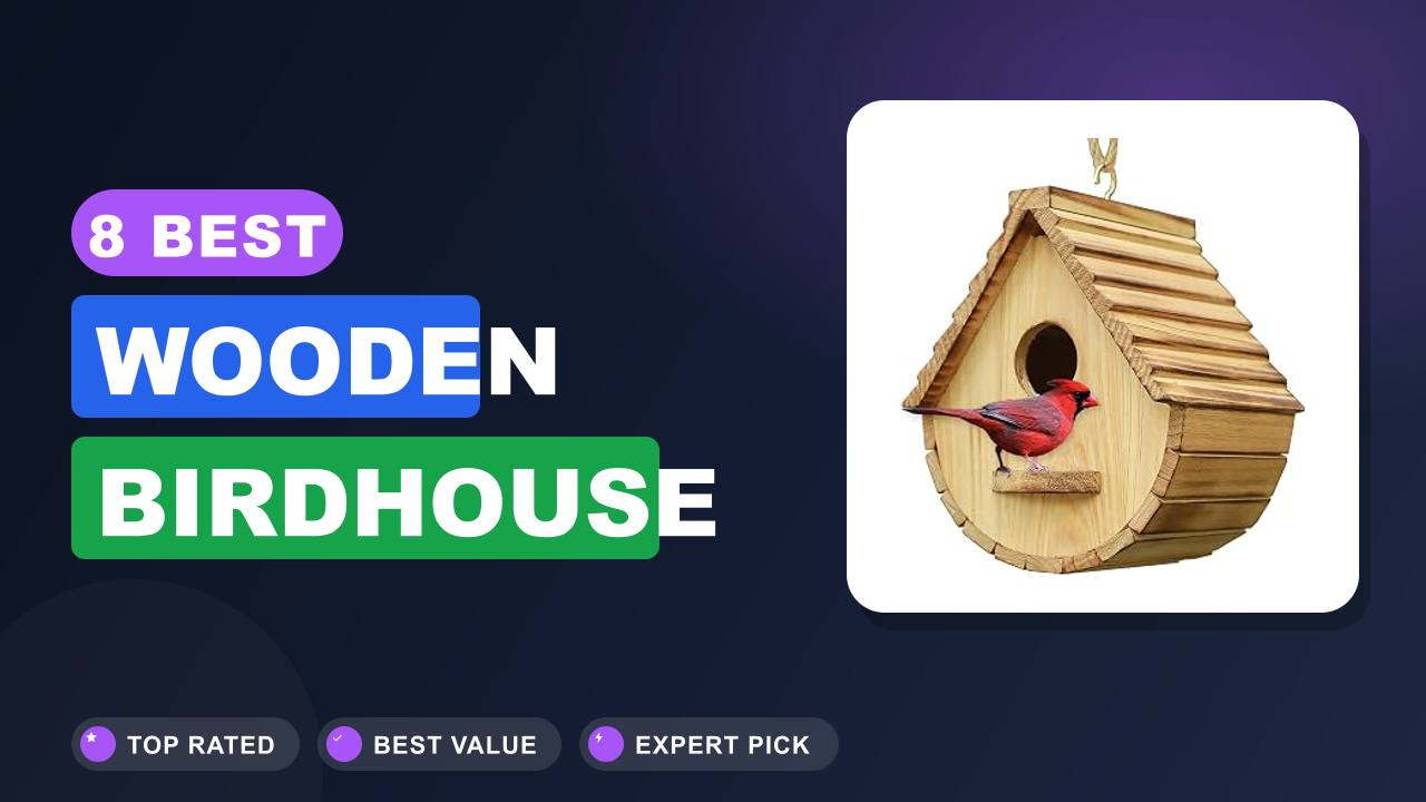 8 Best Wooden Birdhouse